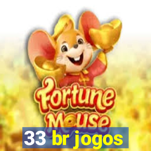 33 br jogos